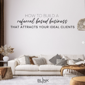 How to build a referral based business that attracts your ideal client
