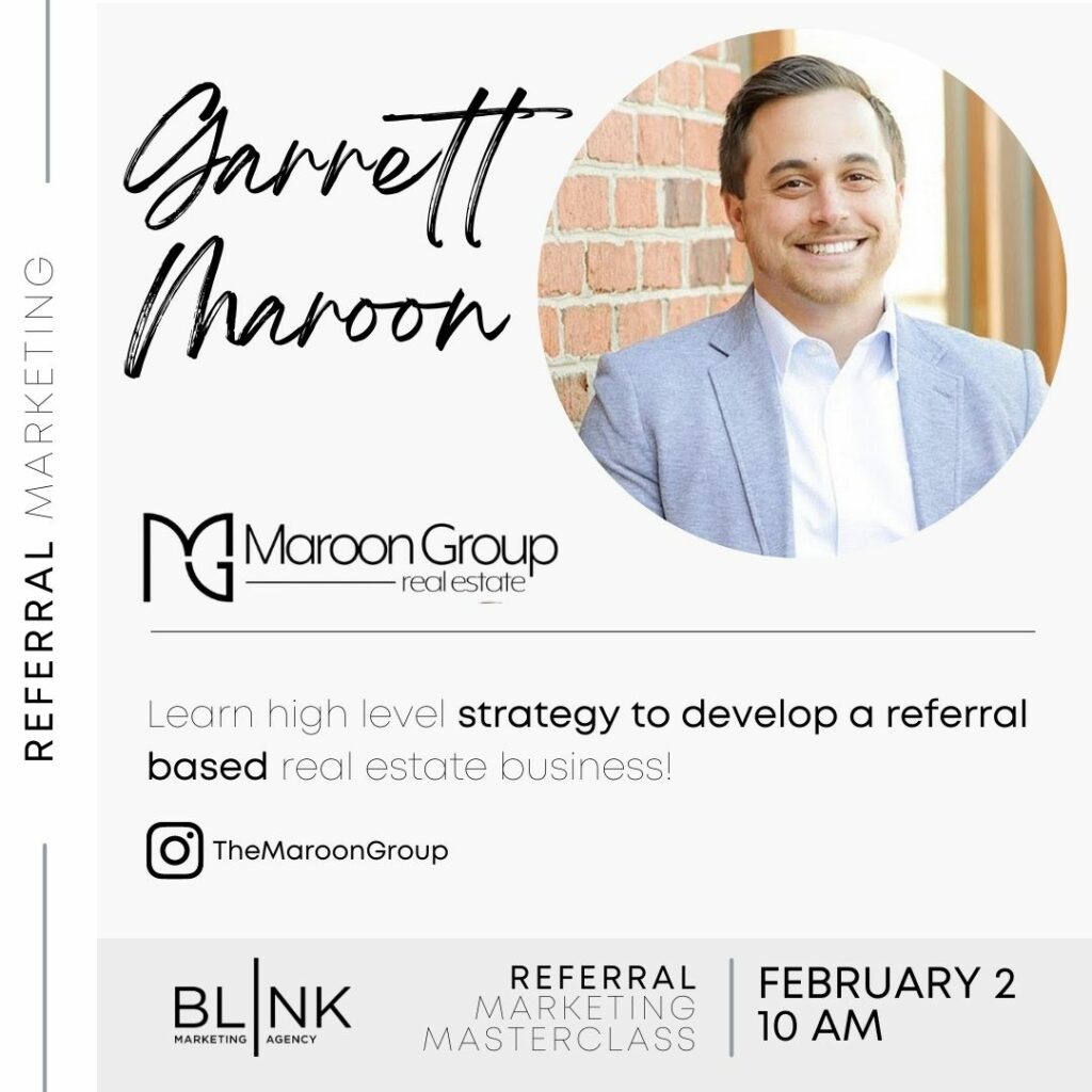 Garrett Maroon Realtor Masterclass for a referral business